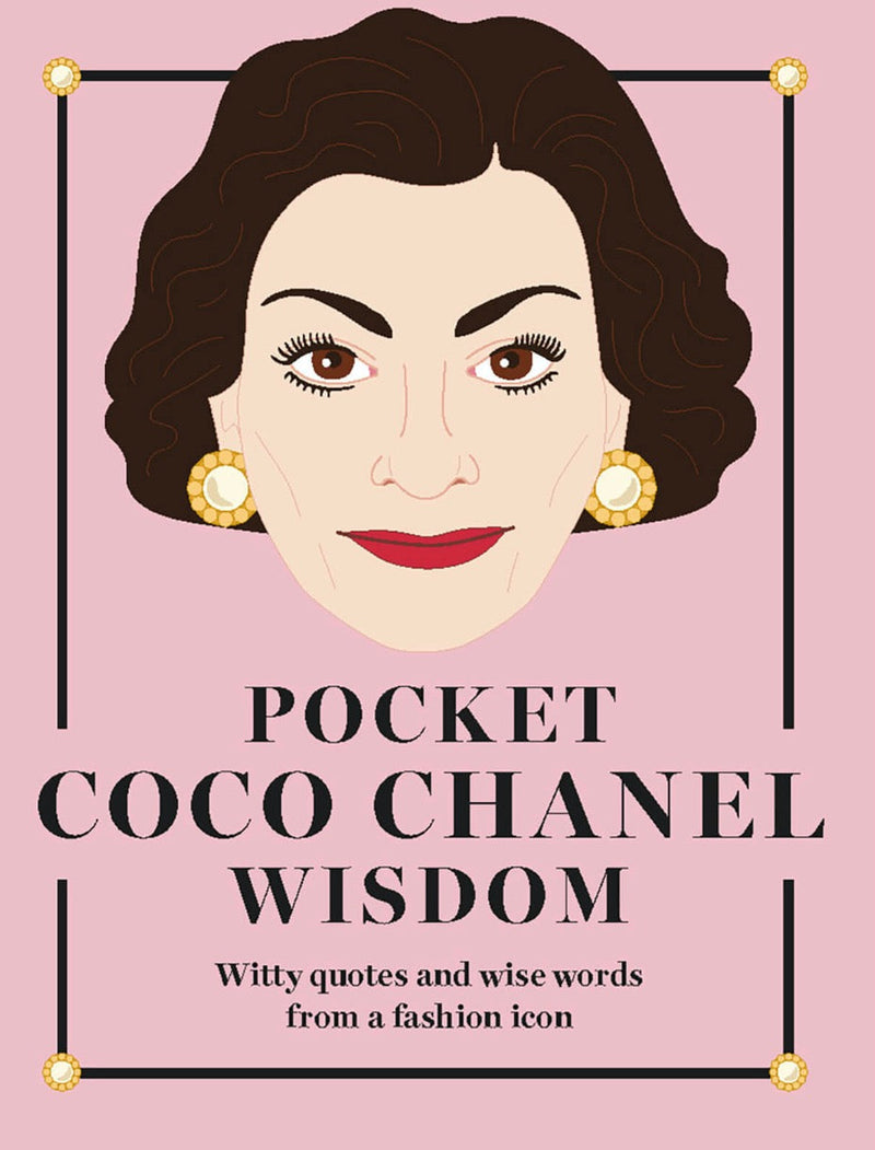 Pocket Coco Chanel Wisdom: Witty Quotes and Wise Words From a Fashion Icon