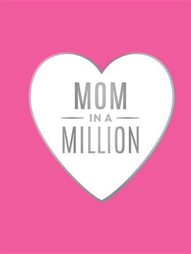 Mom in a Million: The Perfect Gift to Give to Your Mom