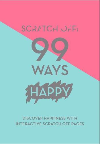 Scratch Off: 99 Ways Happy