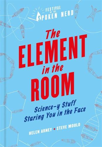 The Element in the Room: Science-y Stuff Staring You in the Face