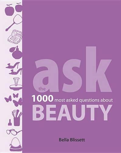 ASK: the 1000 most-asked questions about BEAUTY