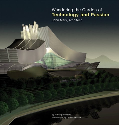 Wandering the Garden of Technology and Passion: John Marx Architect