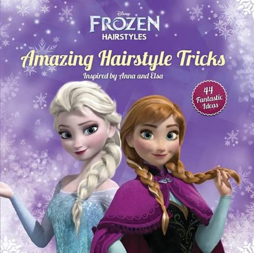 Disney Frozen Amazing Hairstyle Tricks: Inspired by Anna and Elsa