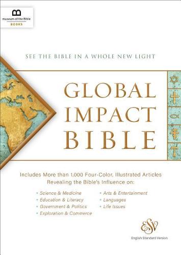 GLOBAL IMPACT BIBLE, ESV: See the Bible in a Whole New Light