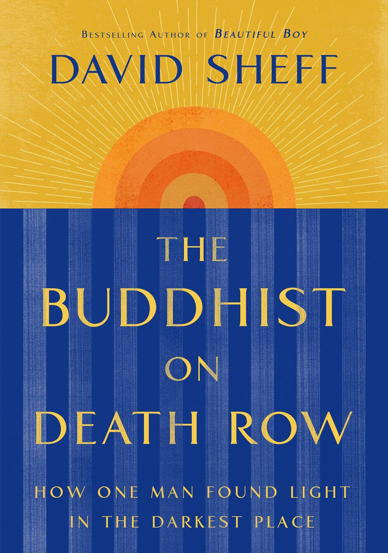 The Buddhist on Death Row: How One Man Found Light in the Darkest Place