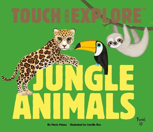 Touch and Explore: Jungle Animals