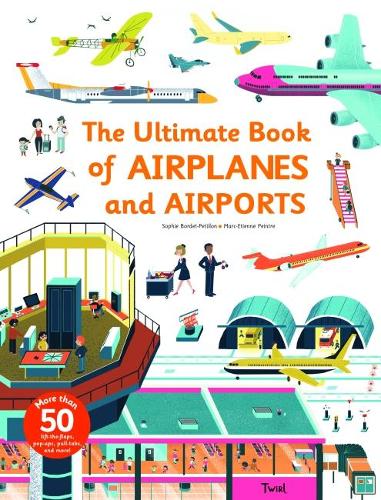 Ultimate Book of Airplanes and Airports