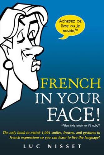 French In Your Face!