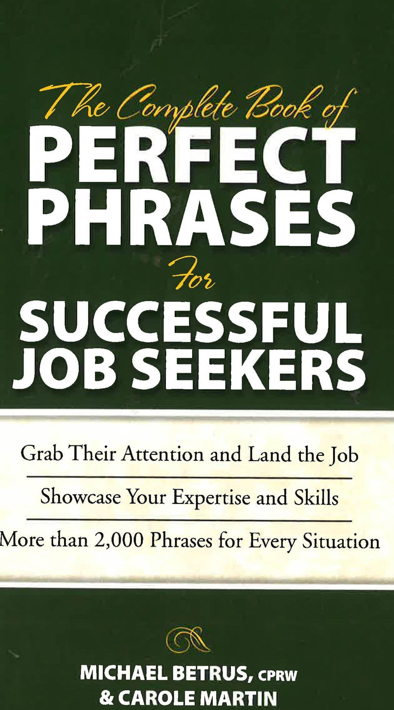 The Complete Book of Perfect Phrases for Successful Job Seekers