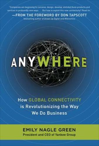 Anywhere: How Global Connectivity is Revolutionizing the Way We Do Business