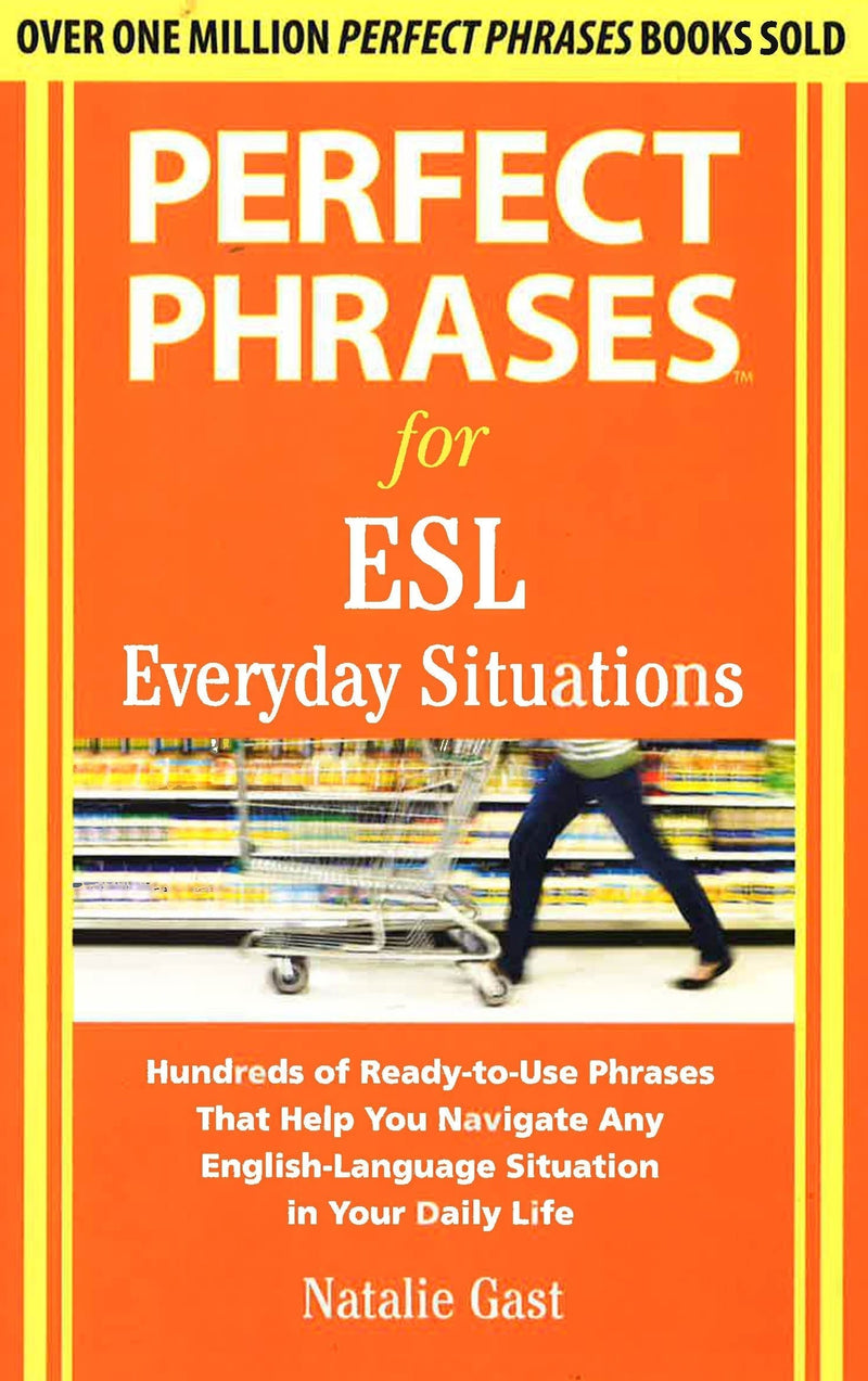 Perfect Phrases for ESL Everyday Situations