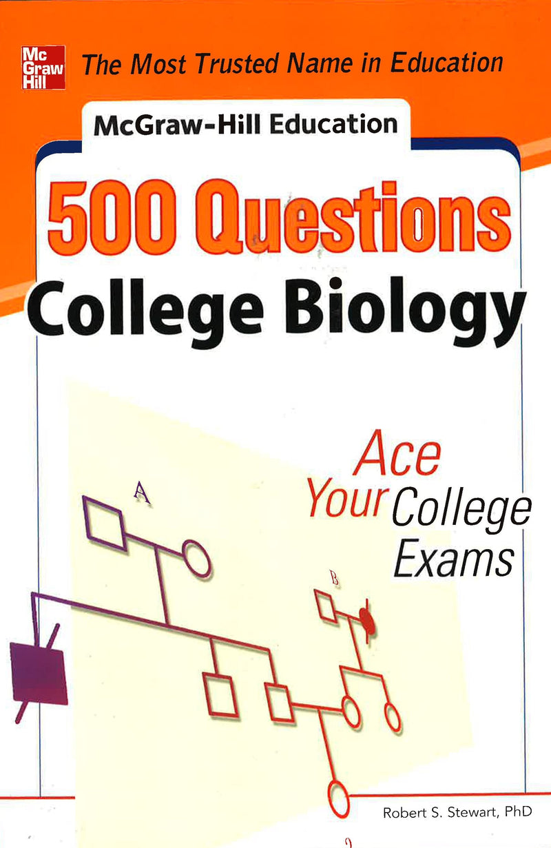 McGraw-Hill Education 500 College Biology Questions: Ace Your College Exams