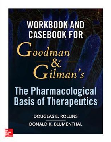 Workbook and Casebook for Goodman and Gilman&