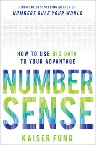 Numbersense: How to Use Big Data to Your Advantage