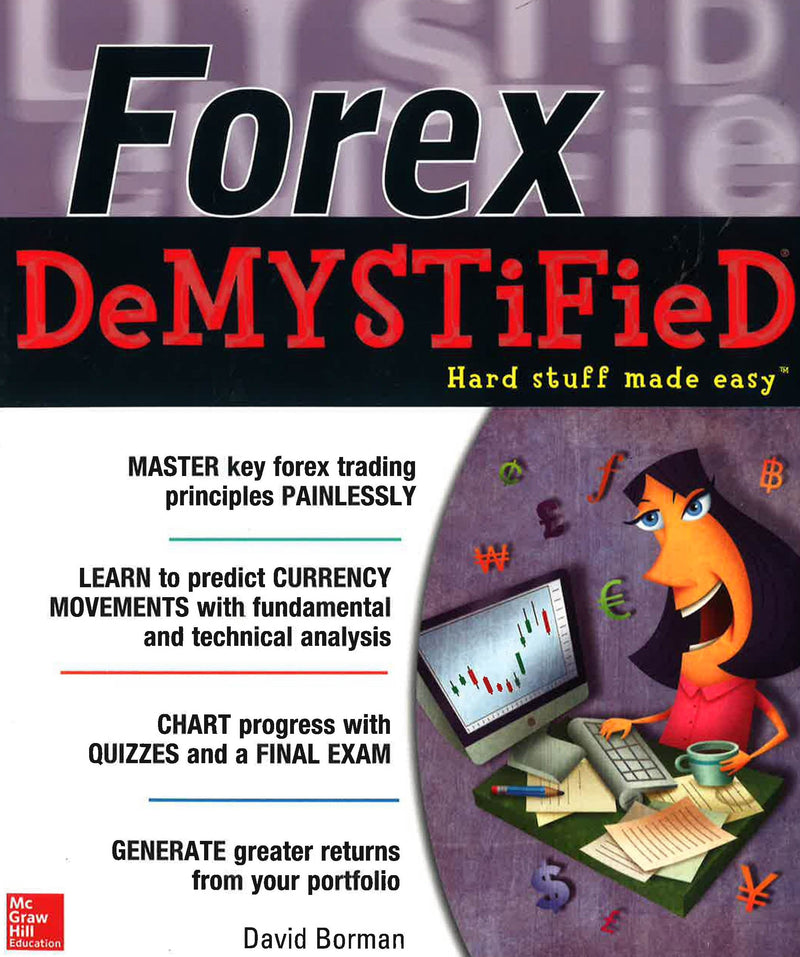 Forex DeMYSTiFieD:  A Self-Teaching Guide