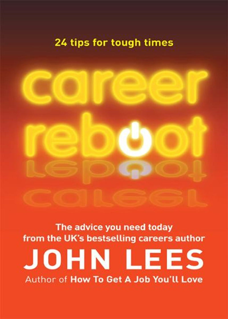 Career Reboot: 24 Tips for Tough Times