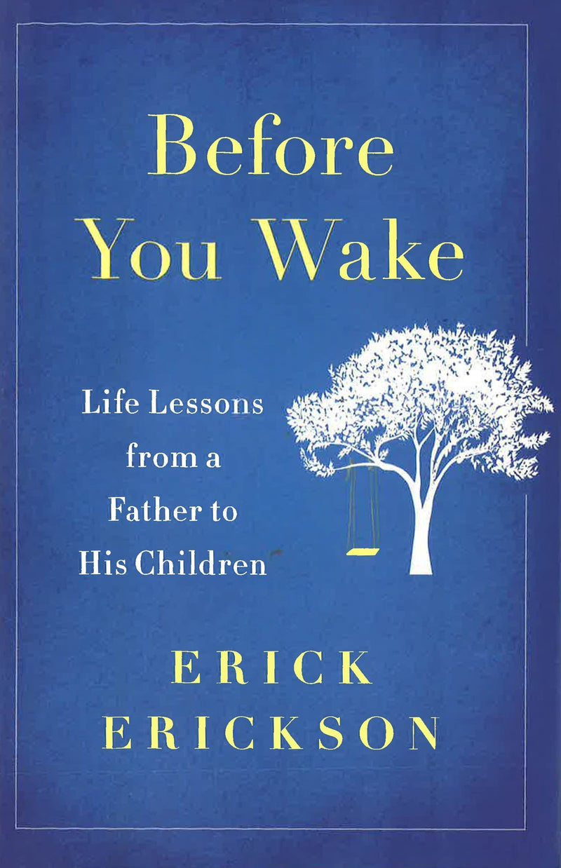 Before You Wake: Life Lessons from a Father to His Children