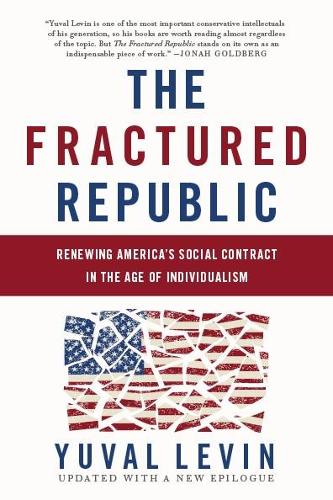 The Fractured Republic (Revised Edition): Renewing America&