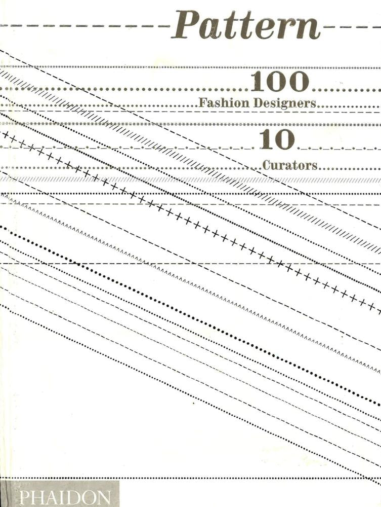 Pattern: 100 Fashion Designers, 10 Curators