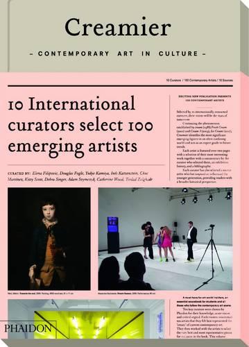 Creamier: Contemporary Art in Culture: 10 Curators, 100 Contemporary Artists, 10 Sources