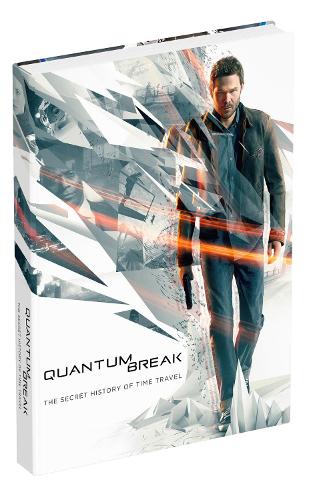 Quantum Break: The Secret History of Time Travel: Prima Collector&