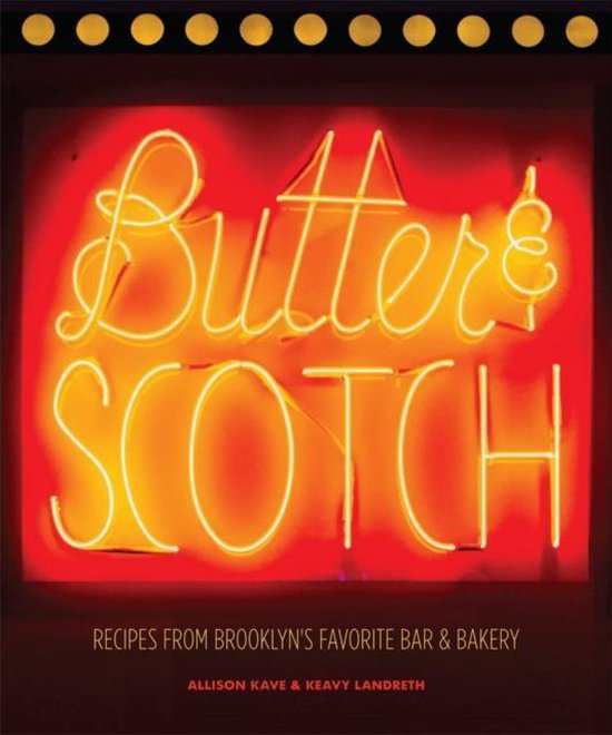 Butter & Scotch: Recipes from Brooklyn&