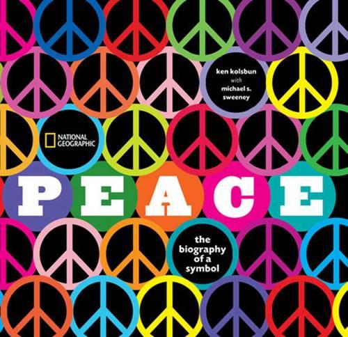 Peace: The Biography of a Symbol