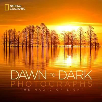 National Geographic Dawn to Dark Photographs: The Magic of Light