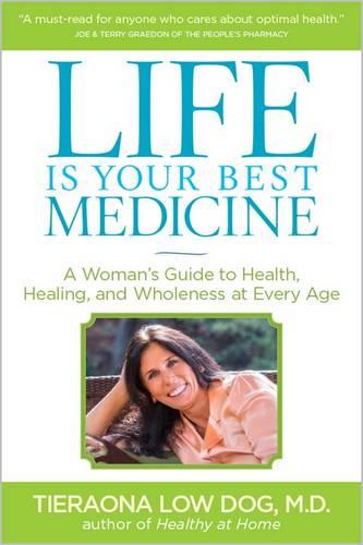 Life Is Your Best Medicine: A Woman&