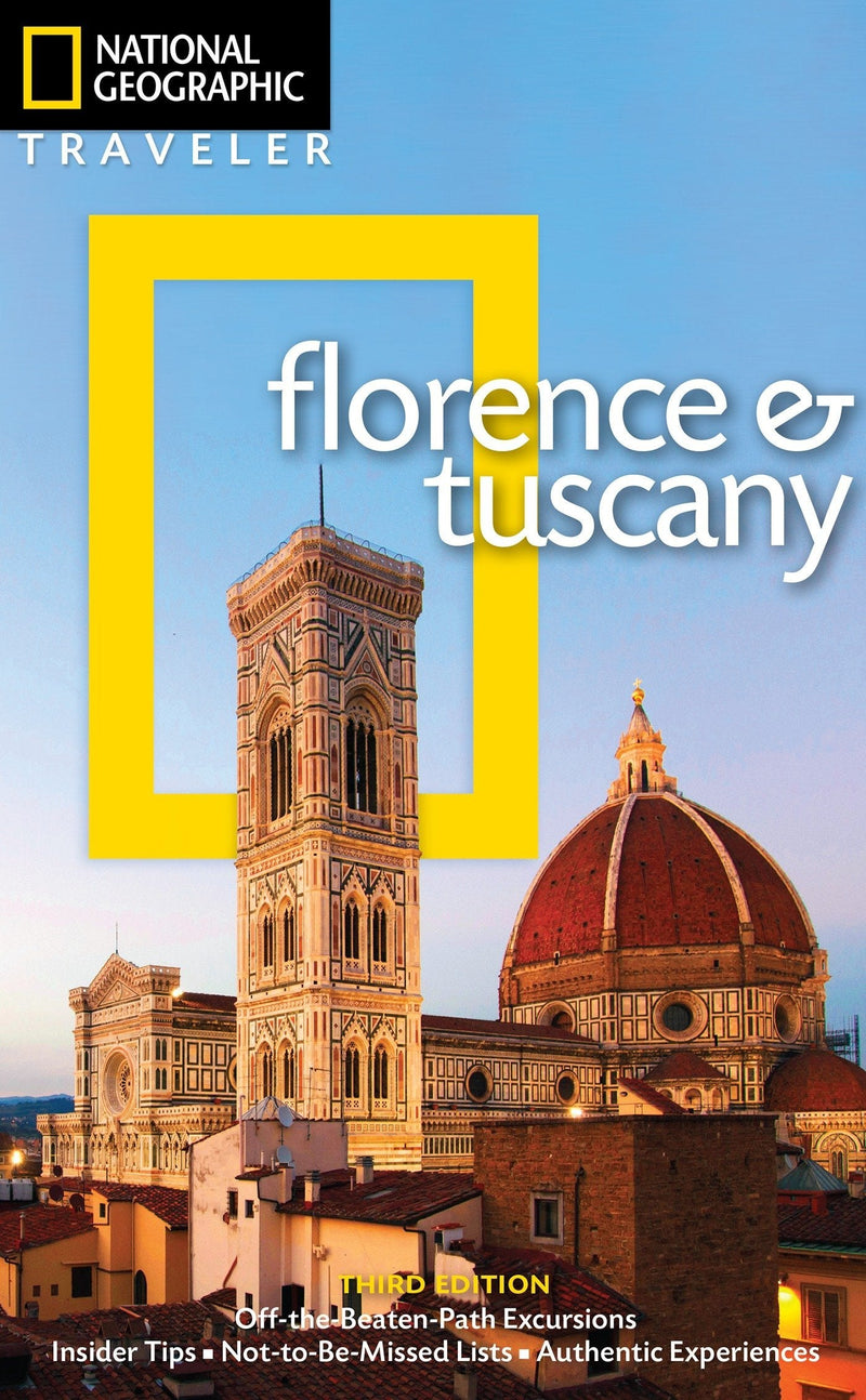 National Geographic Traveler: Florence and Tuscany, 3rd Edition