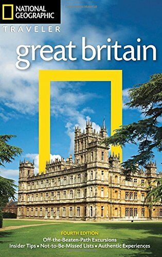 National Geographic Traveler: Great Britain, 4th Edition