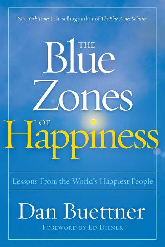 The Blue Zones of Happiness: Lessons from the World&