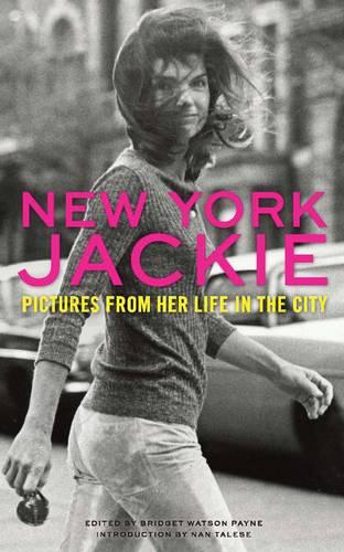 New York Jackie: Pictures from Her Life in the City