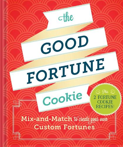 The Good Fortune Cookie: Mix-and-Match to Create Your Own Custom Fortunes