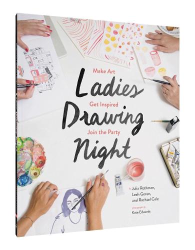 Ladies Drawing Night: Make Art, Get Inspired, Join the Party