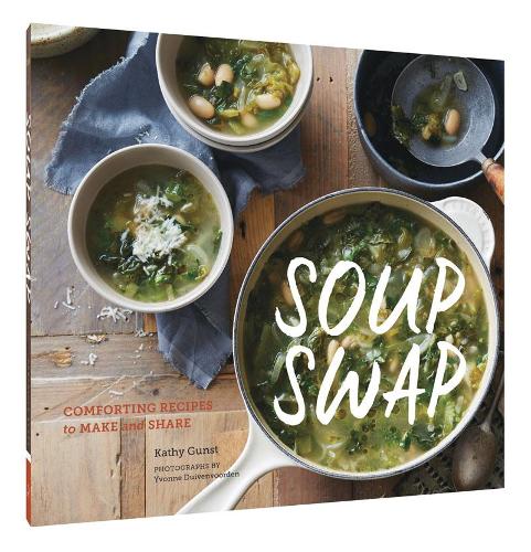 Soup Swap: Comforting Recipes to Make and Share