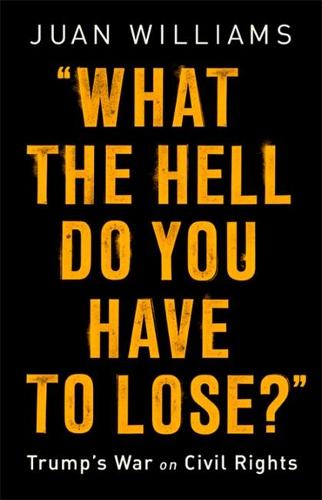 What the Hell Do You Have to Lose?: Trump&