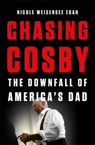 Chasing Cosby: The Downfall of America&