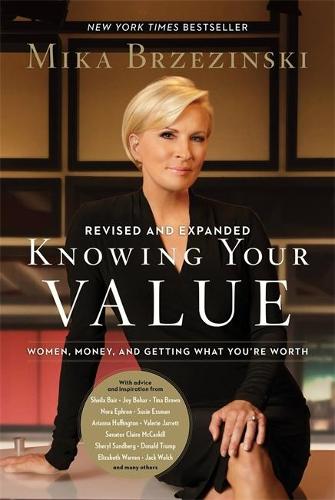 Knowing Your Value (Revised): Women, Money, and Getting What You&