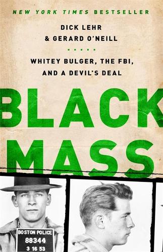 Black Mass: Whitey Bulger, the FBI, and a Devil&