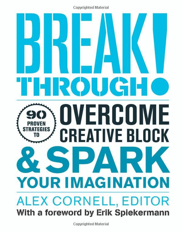 Breakthrough!: 90 Proven Strategies to Overcome Creative Block and Spark Your Imagination