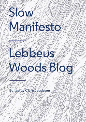 Slow Manifesto: Lebbeus Woods Blog: Lebbeus Woods Blog