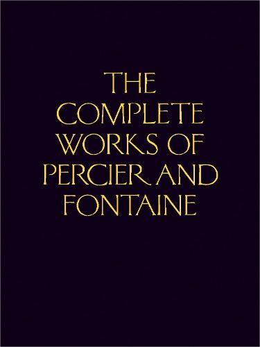 The Complete Works of Percier and Fontaine