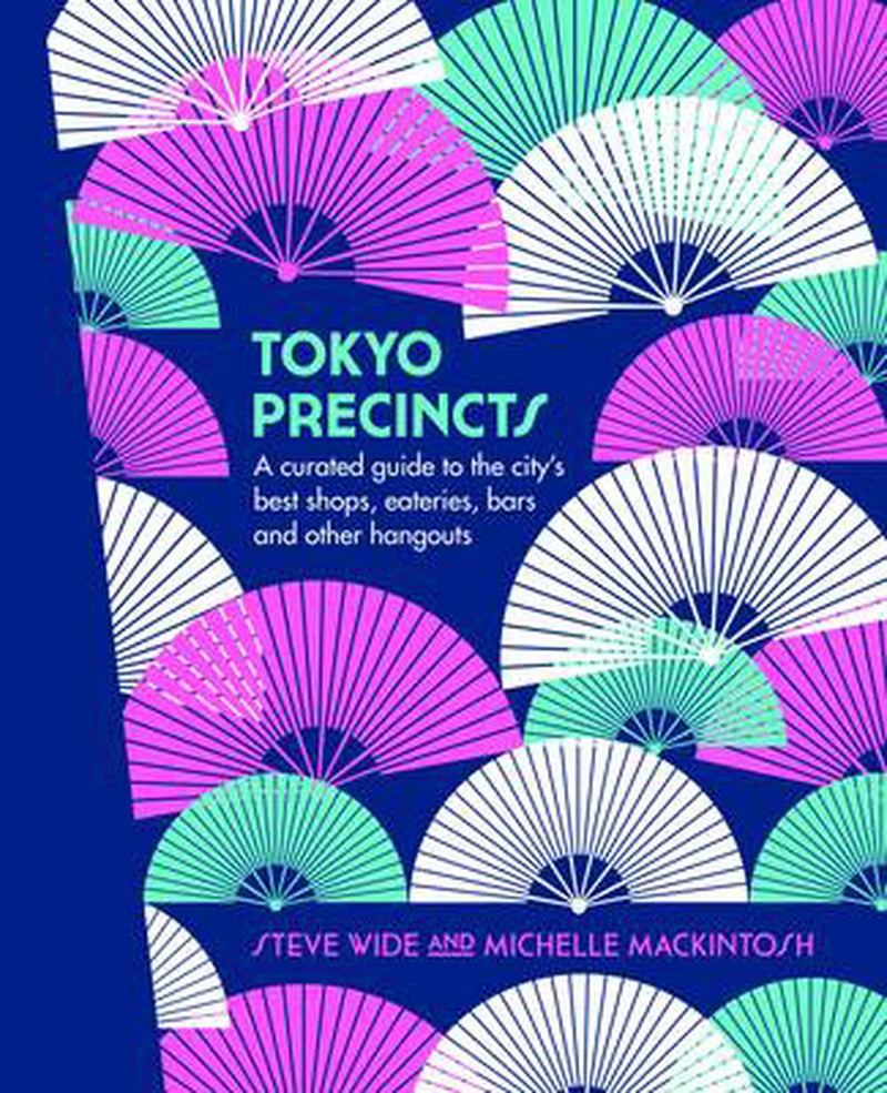 Tokyo Precincts: A Curated Guide to the City&