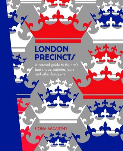 London Precincts: A Curated Guide to the City&