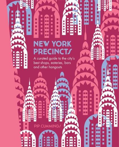 New York Precincts: A Curated Guide to the City&