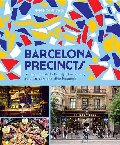 Barcelona Precincts: A Curated Guide to the City&