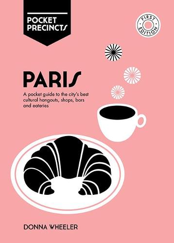 Paris Pocket Precincts: A Pocket Guide to the City&