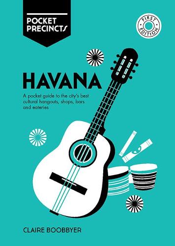 Havana Pocket Precincts: A Pocket Guide to the City&