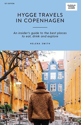 Hygge Travels in Copenhagen: An Insider&